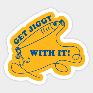 GET JIGGY WITH IT Sticker